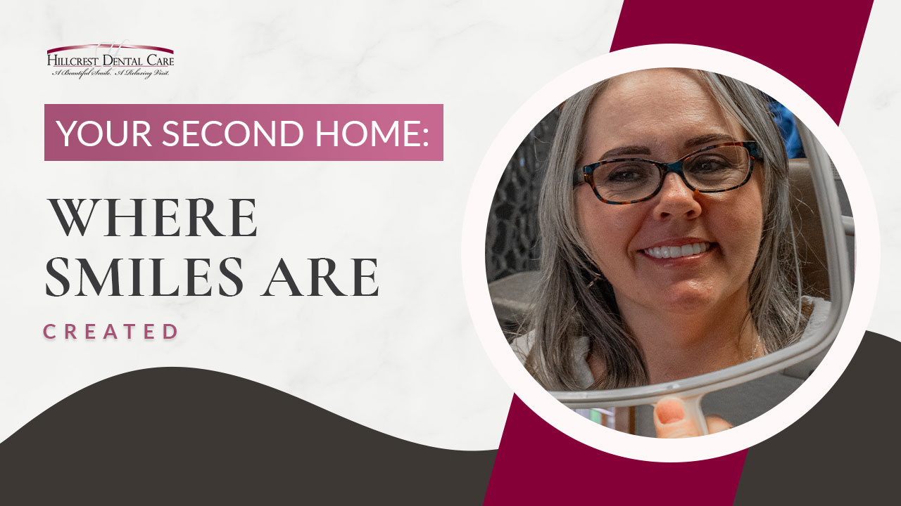 This Is Your Second Home: Where Smiles Are Created!